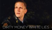 Dirty Money White Lies